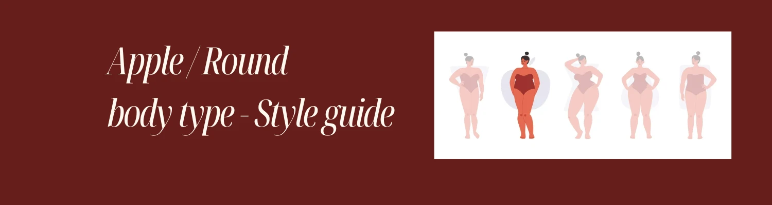 How to style an Apple / Round body type