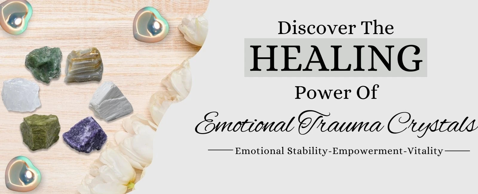 Emotional Trauma Healing: Essential Crystal Stones