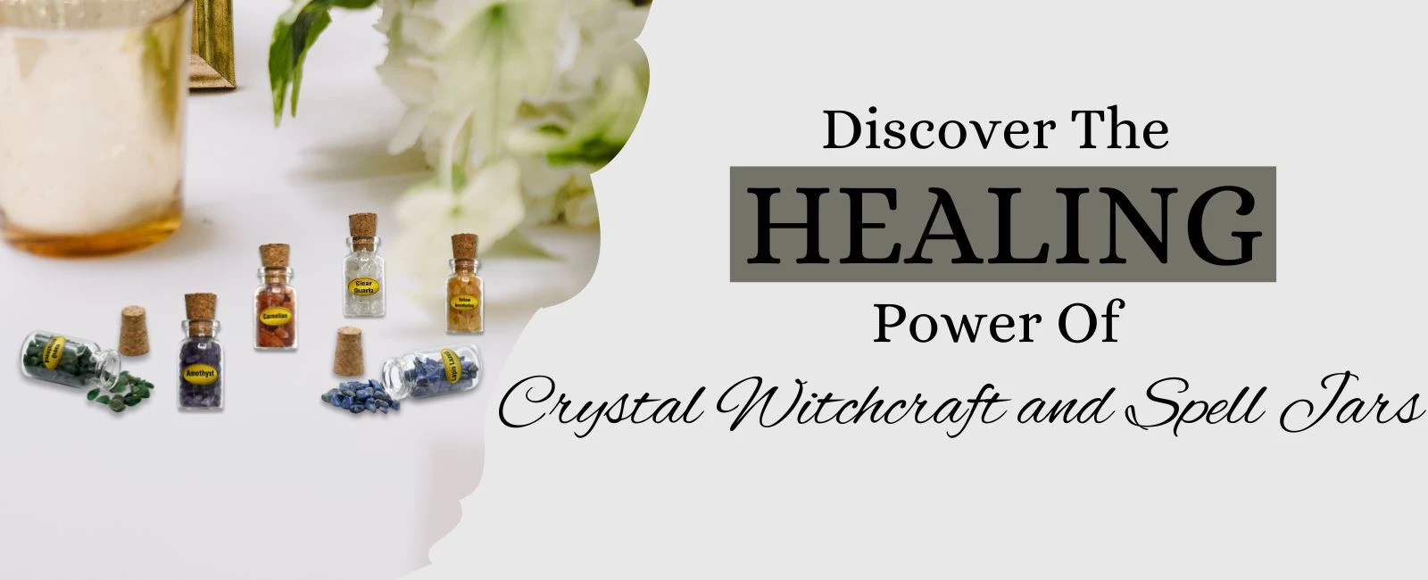 Crafting Your Intentions: The Art of Spell Jars in Witchcraft