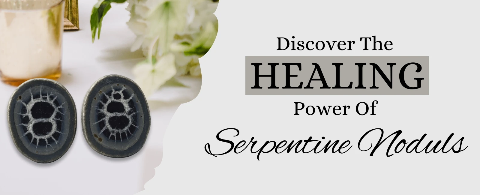 Serpentine Nodules: Meaning, Benefits, and Uses