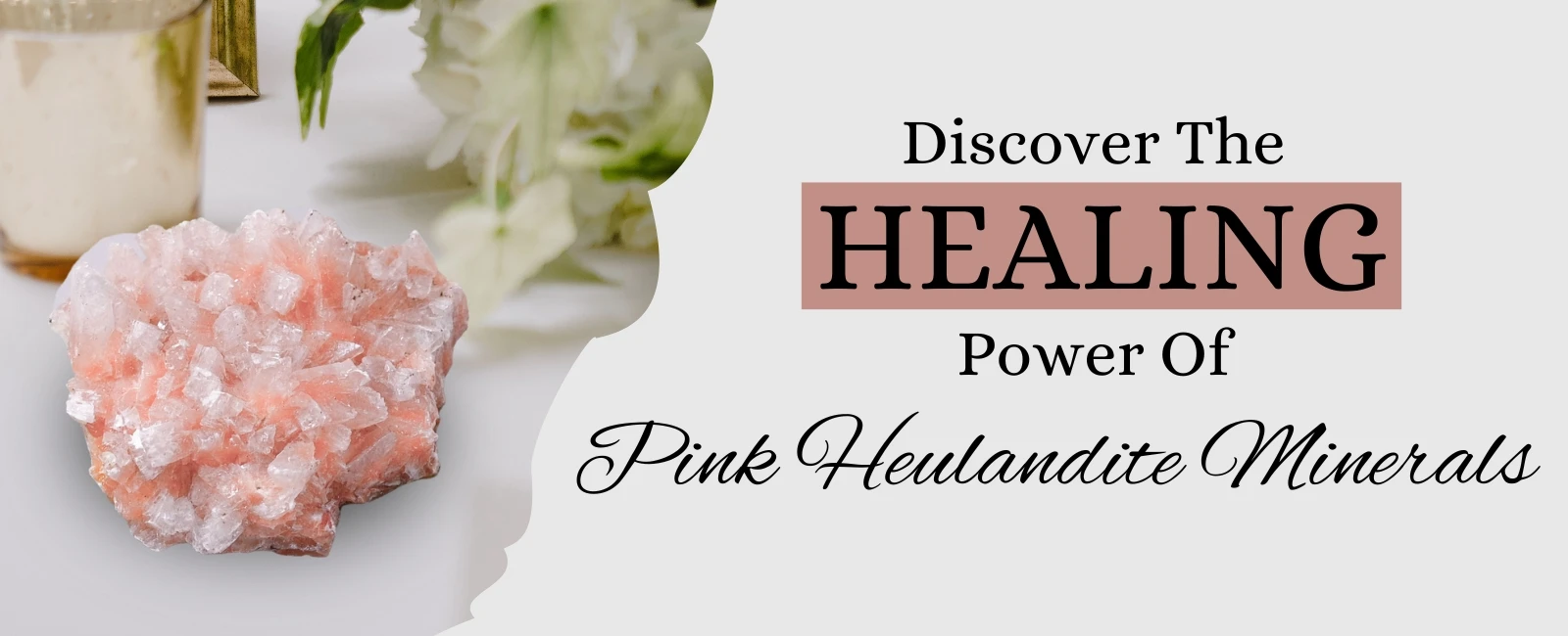 Pink Heulandite: A Crystal for Emotional Healing and Peace