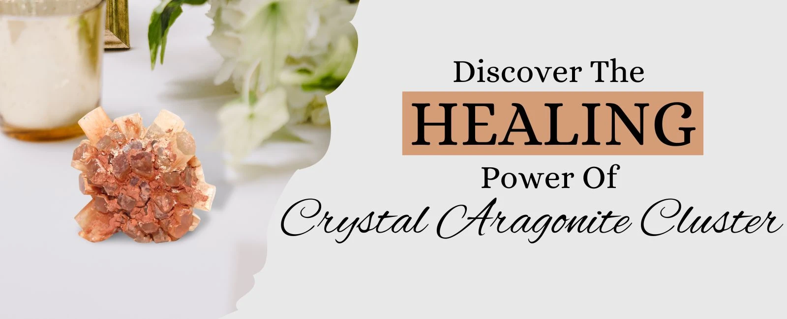 Aragonite Clusters: A Guide to Their Healing Properties and Uses