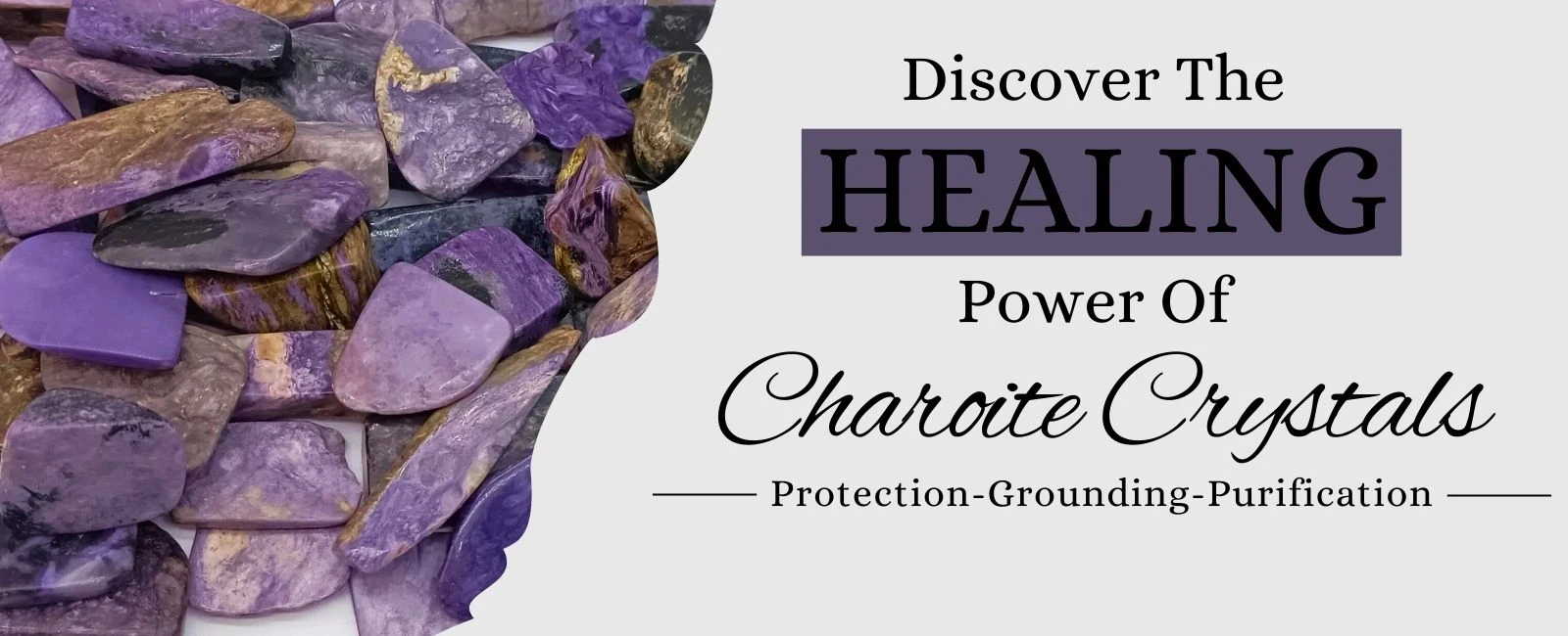 Charoite Benefits, Zodiac Sign, Healing Properties and Powers