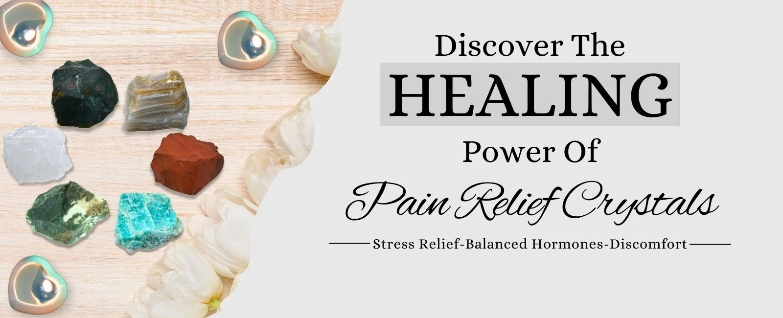 Pain Relief Healing Crystals: Harnessing Natural Energies