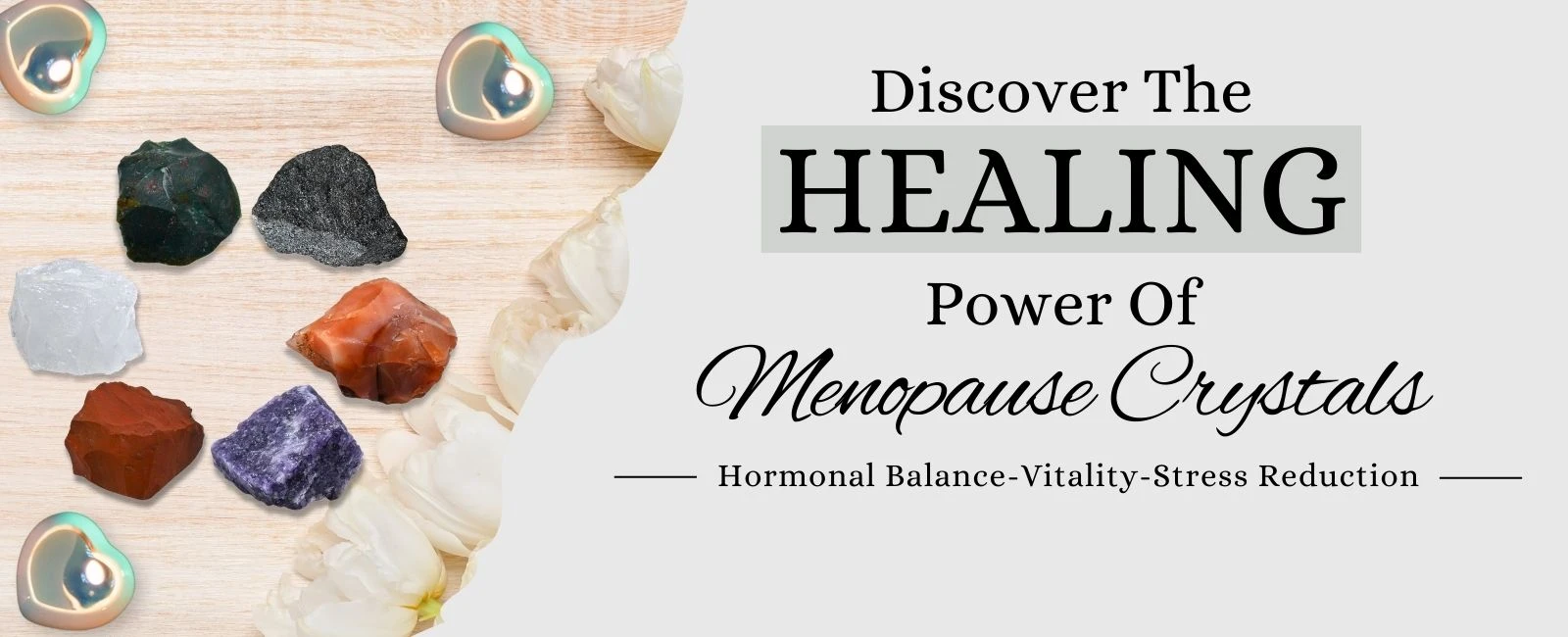 Menopause Journey with Healing Crystals Raw Stones for Natural Support