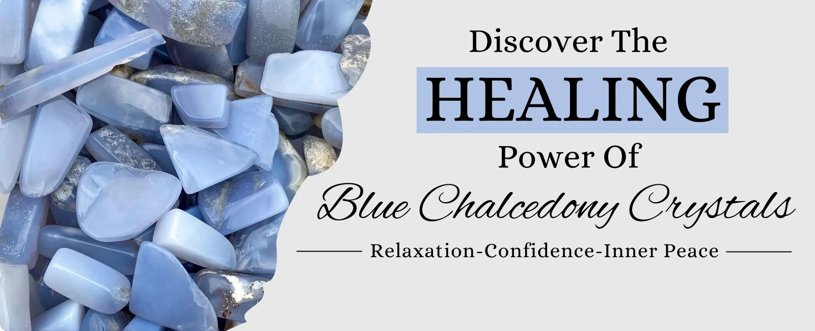 The Soothing Power of Blue Chalcedony: Benefits and Uses
