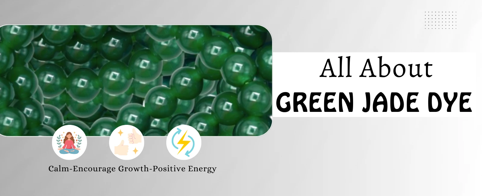 Green Jade Dye: Benefits, Uses, and Energy Properties