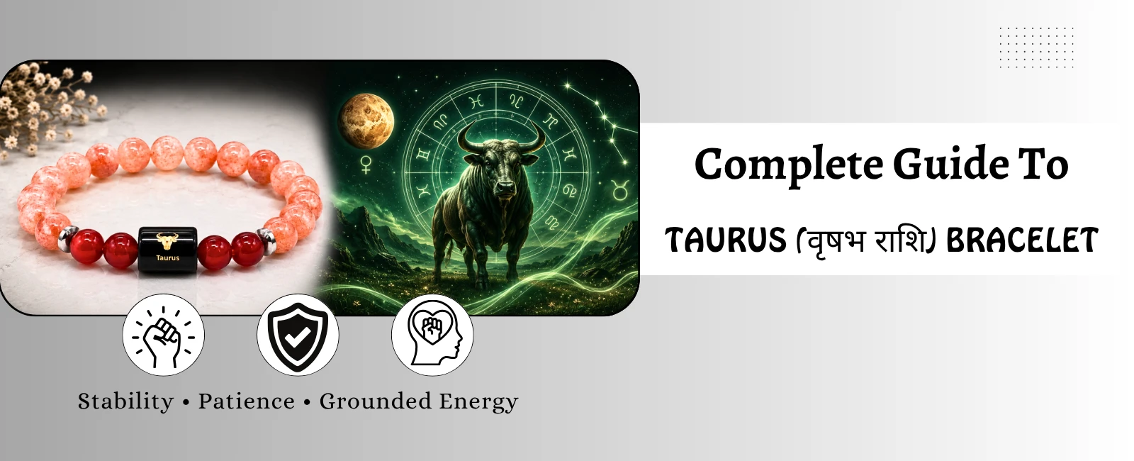 Taurus Zodiac, Vrishabh Rashi and Crystals: A Complete Bracelet Guide