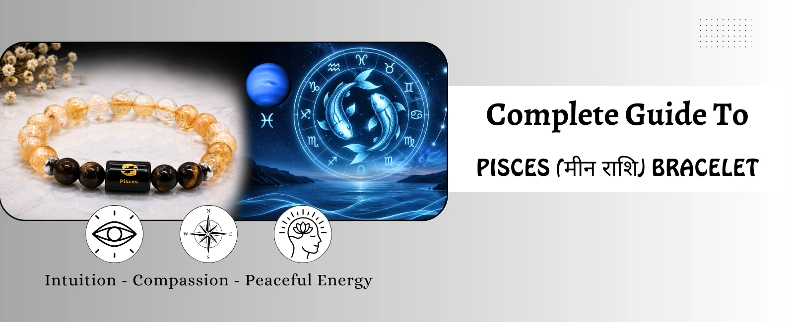 Pisces Zodiac, Meen Rashi and Crystals: A Complete Bracelet Guide