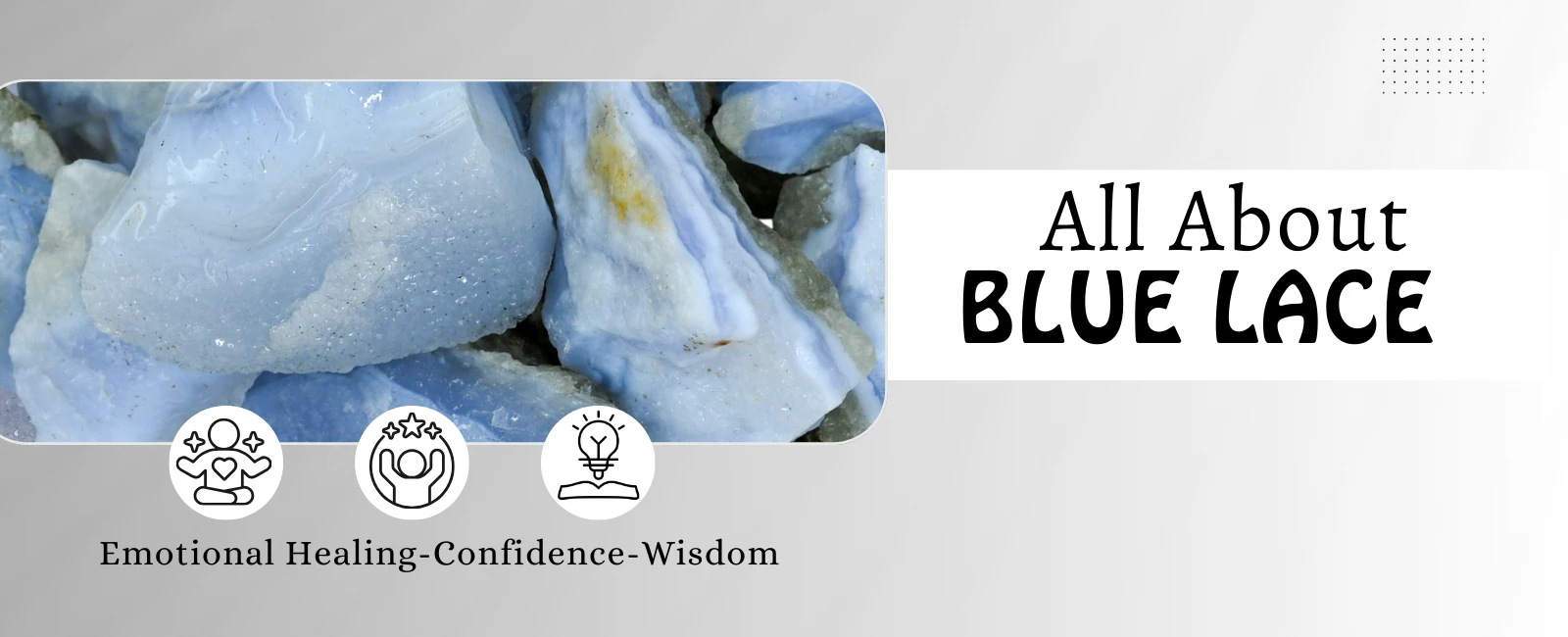 Blue Lace Agate: Meaning, Benefits, and Healing Properties