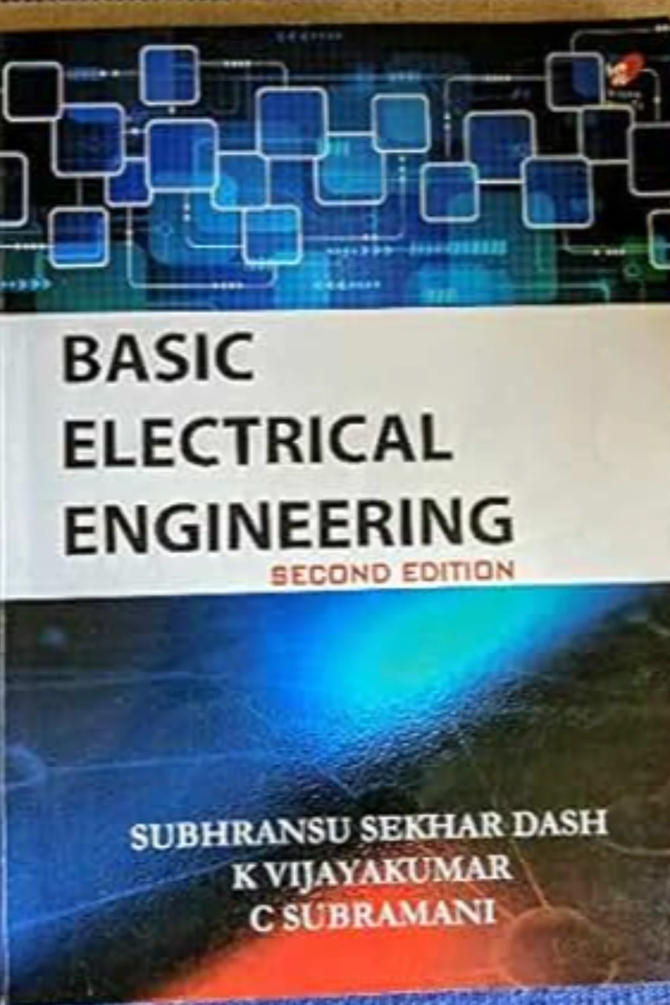 Basic electrical engineering (second edition) by C Subramani Subhransu Sekhar Dash, K Vijayakumar (Paperback/New)
