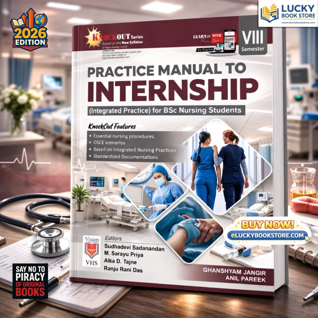 Textbook of Practice Manual to Internship(Integrated Practice) for BSC Nursing Students by Ghanshyam Jangir and Anil Pareek 2026 Edition | VIsion Health Publisher