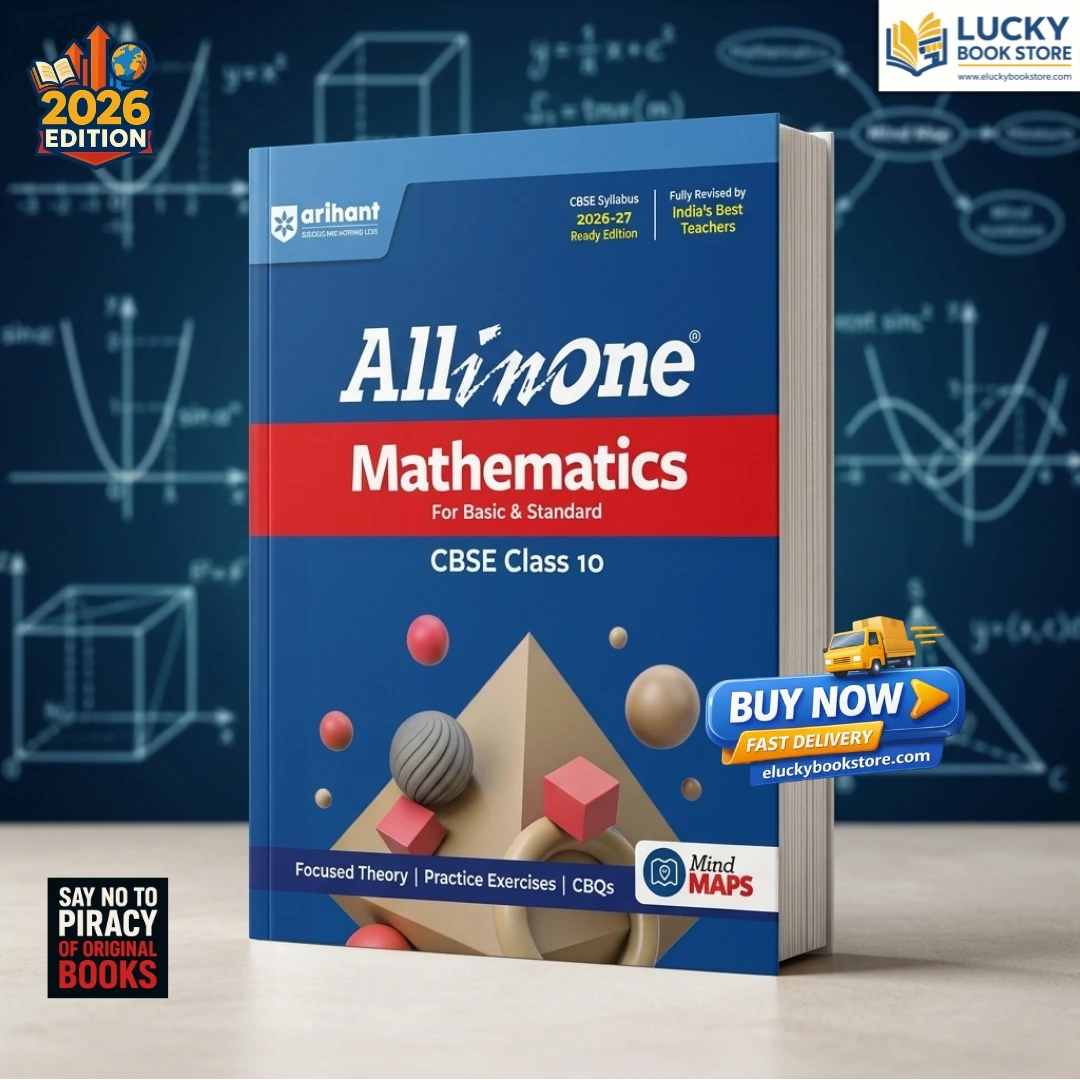 CLass 10 CBSE All in One Mathematics | NCERT Based Complete Theory, Practice Exercises, CBQs, A-R, Sample Papers & Mind Maps | Revised Edition 2026 as per Latest Syllabus | Arihant