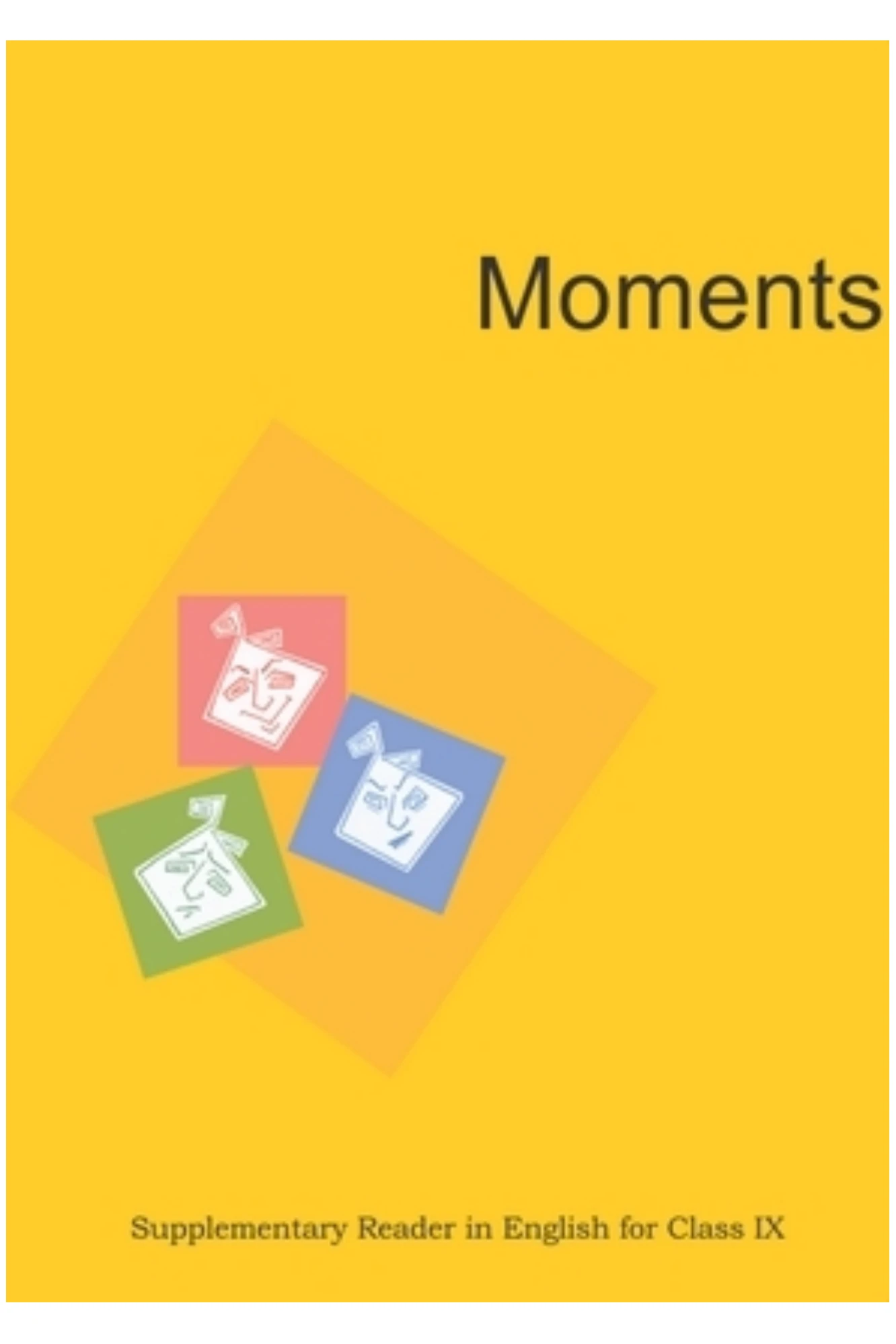 CLASS 9 NCERT MOMENTS-SUPPLIMENTRY