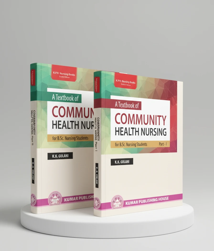 A Textbook of Community Health Nursing for B.Sc Nursing Students Part 1 and 2(Set of 2 Books) 2025 Edition by K K Gulani | Kumar