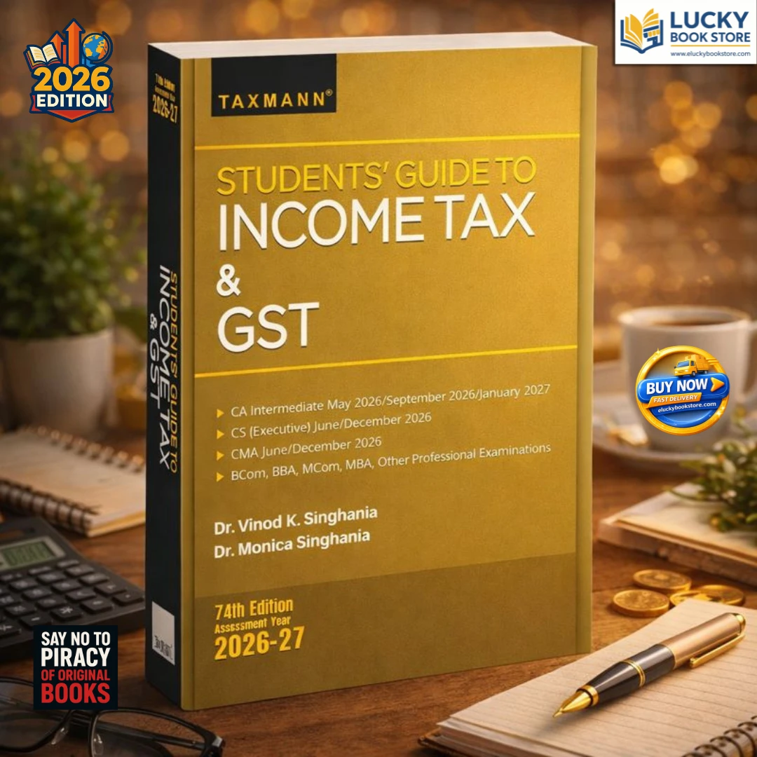 Students Guide to Income Tax and GST 74th Edition 2026-27 by Dr Vinod Singhania | Taxmann