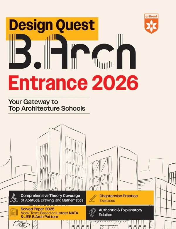 Arihant Design Quest B.Arch Entrance Exam 2026 | Solved Paper 2025 | Chapterwise Practice Exercises, Authentic & Explanatory Solution
