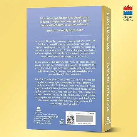 You Can Have It All: Unlock the Secrets to a Great Life | A Monk’s Guide to Balance, Purpose, Happiness and Inner Peace by by Gaur Gopal Das | Harpper Collins