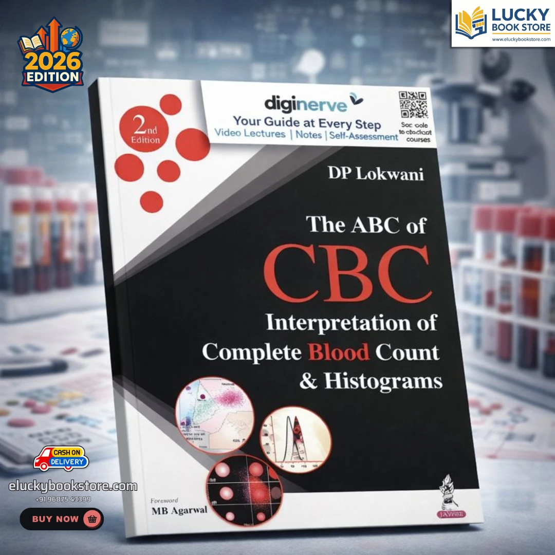 The ABC of CBC Interpretation of Complete Blood Count & Histograms 2nd Edition 2025 by DP Lokwani | Jaypee