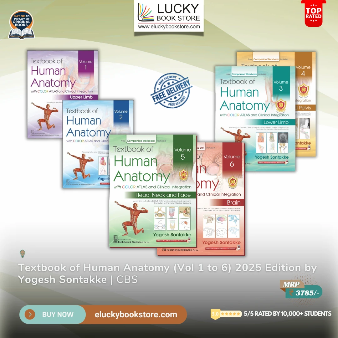 Textbook of Human Antomy with Color Atlas and Clinical Integration(Vol 1 to 6) 2025 Ediiton by Yogesh Sontakke | CBS