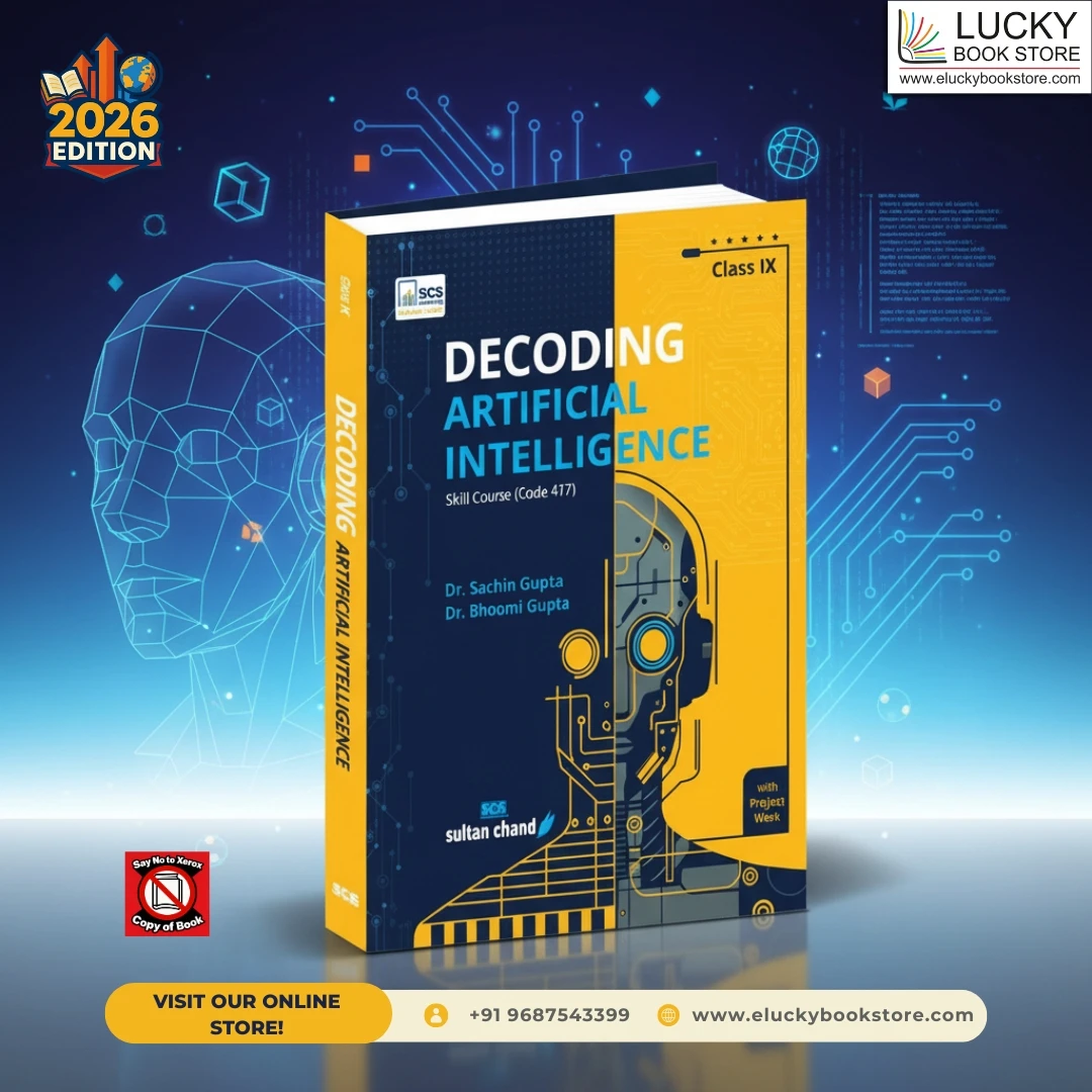 Class 9 Decoding Artificial Intelligence by Dr. Sachin Gupta, Dr. Bhoomi Gupta 2026 Edition | Sultan Chand