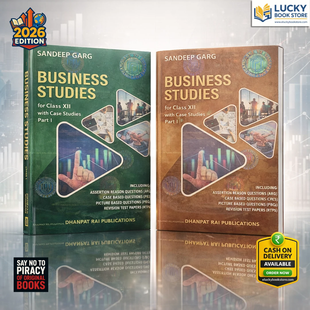 Class 12 Business Studies with Case Studies(Part 1 & 2) 2026 Edition by Sandeep Garg | Dhanpat Rai