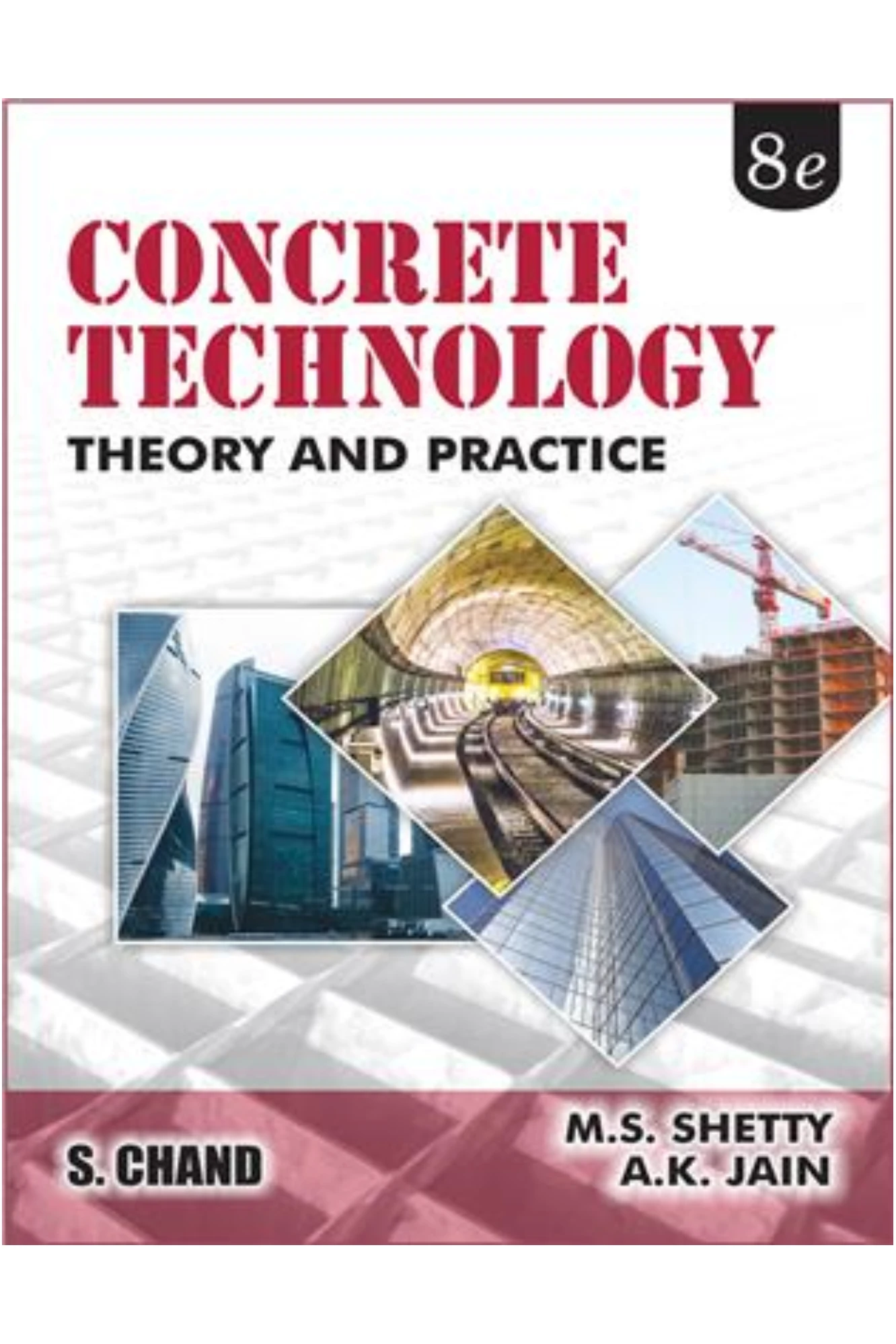 Concrete Technology Theory and Practice | MS Shetty and AK Jain | S.Chand