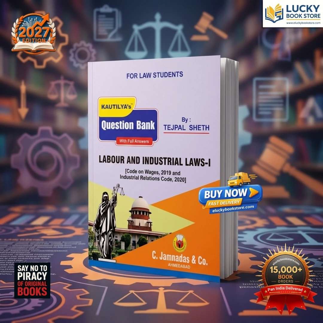 Kautilya Question Bank Labour and Industrial Laws-1 | 2027 Edition | English | C.Jamnadas
