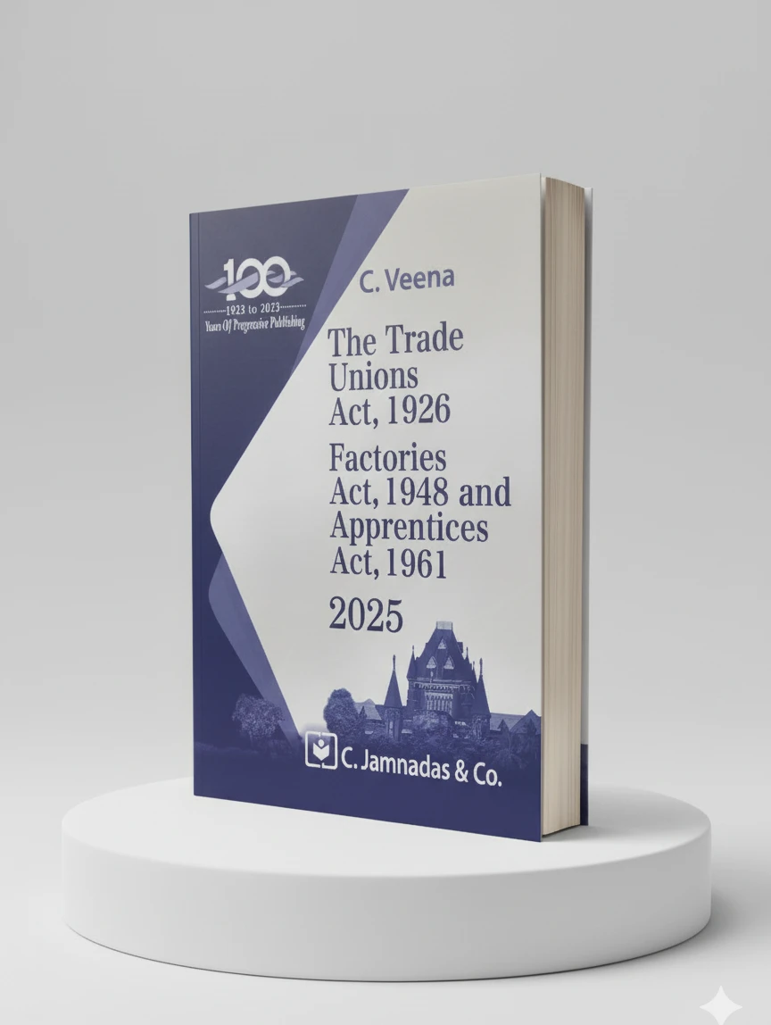 The Trade Unions Act, 1926 Factories Act, 1948 and Apprentices Act, 1961 (English) 2025 Edition | C Jamnadas