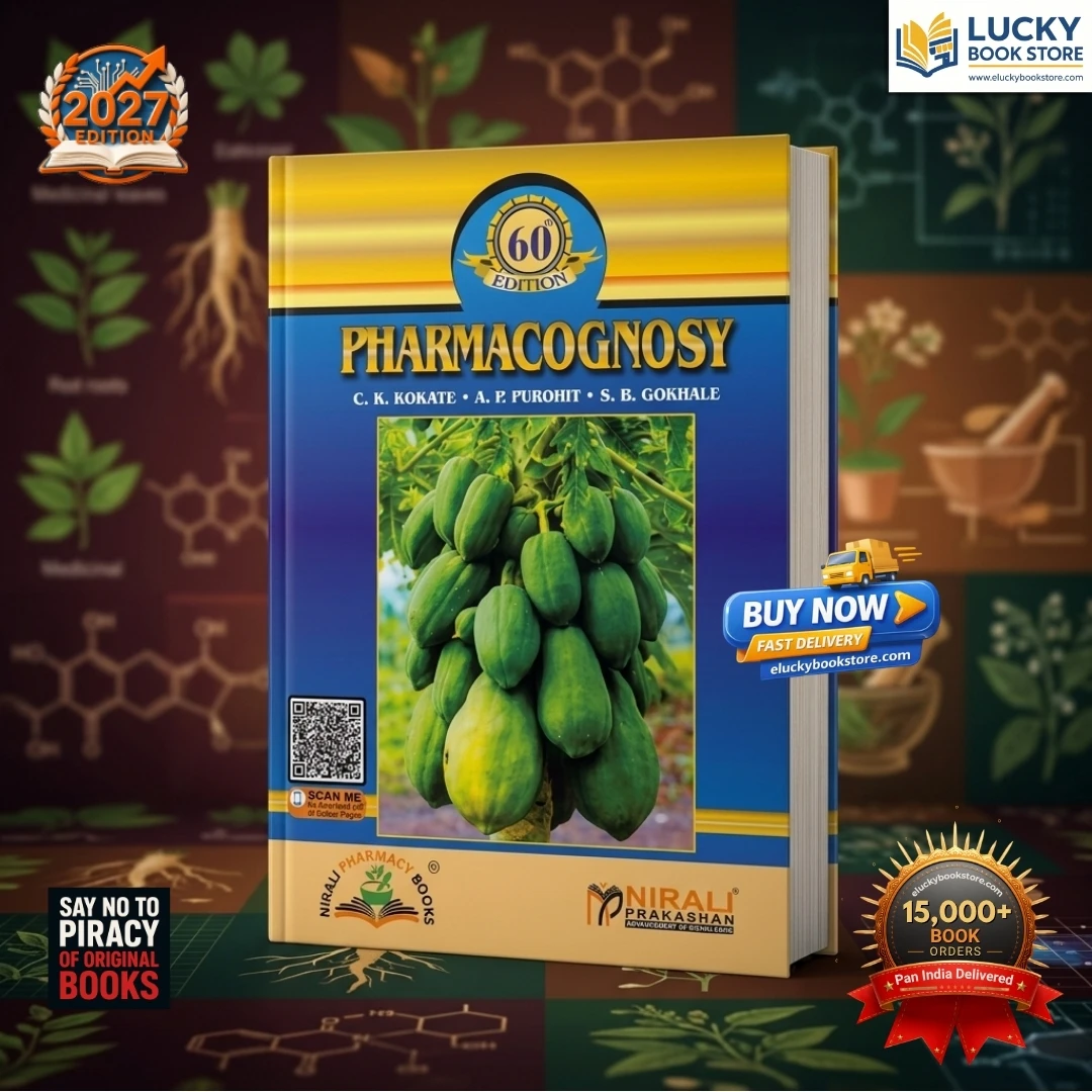 Pharmacognosy | 60th Edition 2026 | CK Kokate | Nirali Prakashan