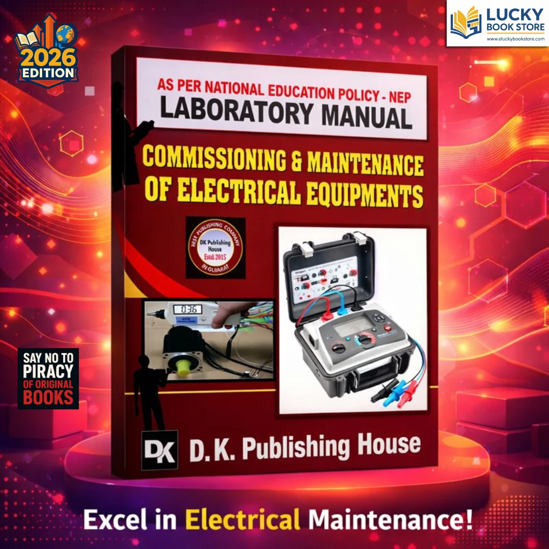 Laboratory Manual Commissioning and Maintenance of Electrical Equipments by DR Mehta | DK Publication