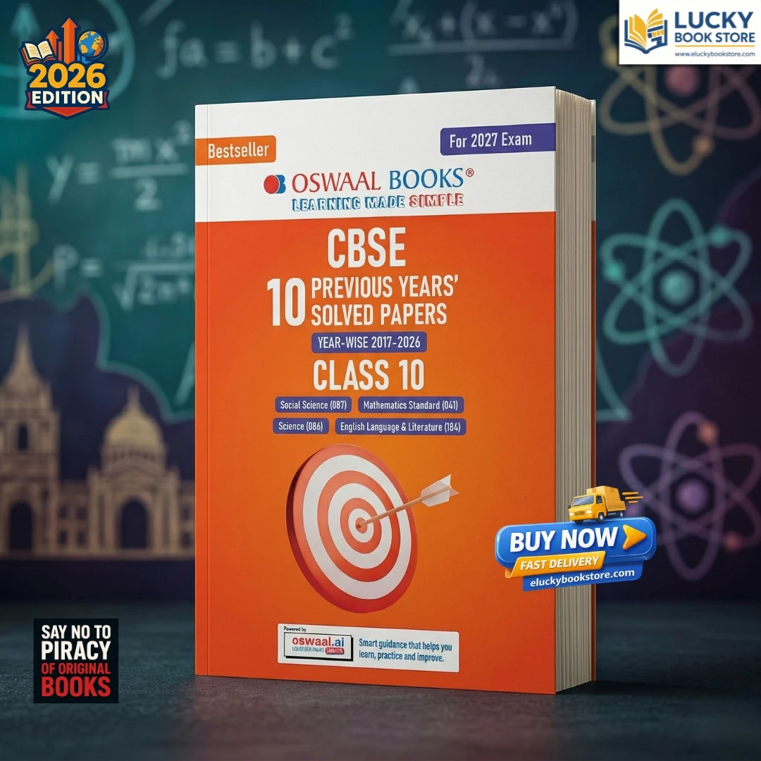 Class 10 CBSE 10 Years Previous Year Solved Papers Year wise (2017-2026) | Includes 2026 Papers (Delhi & Outside Delhi)- fully solved | NCERT & Competency-based questions | For 2027 Exam | Oswaal Books
