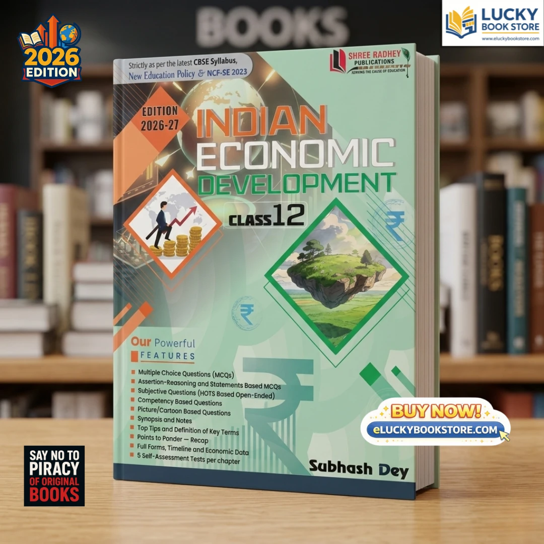 Class 12 CBSE Indian Economic Development | Subhash Dey | 2026 Edition | Shree Radhey Publication
