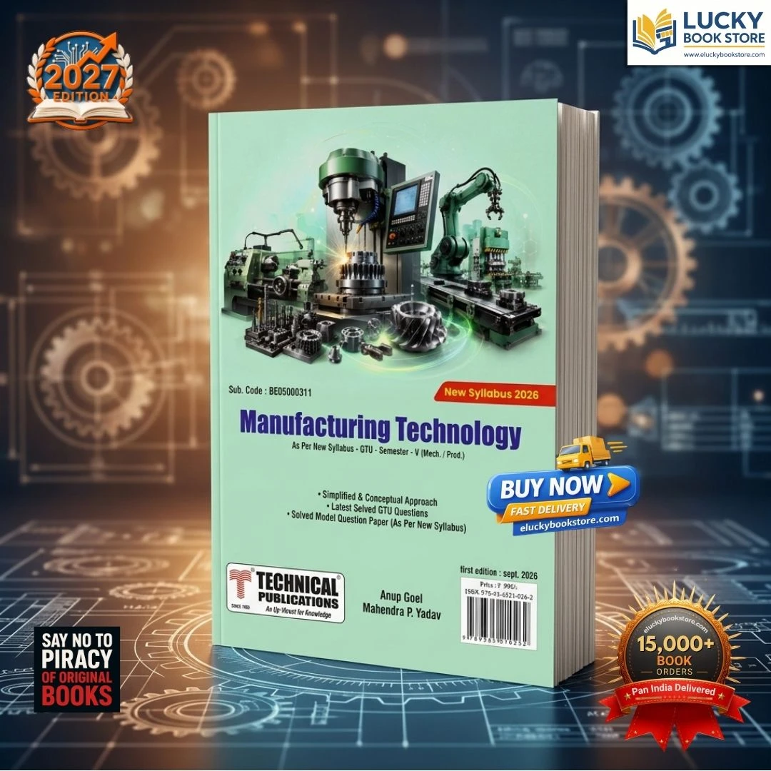 5th Sem BE Manufacturing Technology | Anup Goel | 2027 Edition | Technical