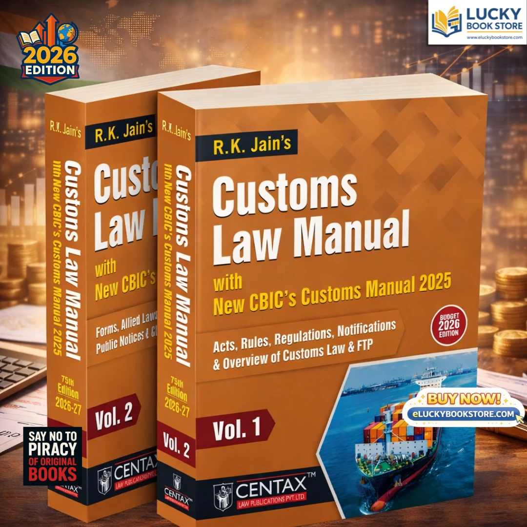 RK Jain's  Customs Law Manual with New CBIC's Customs Manual 2025 Vol 1 & 2 | 75th Edition 2026-27 Edition | Centax Publication