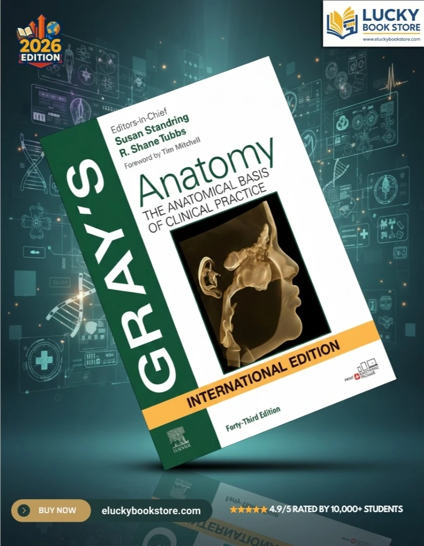 Gray's Anatomy The Anatomical Basis of Clinical Practice 43rd Edition 2026 by Susan Standring | Elsevier