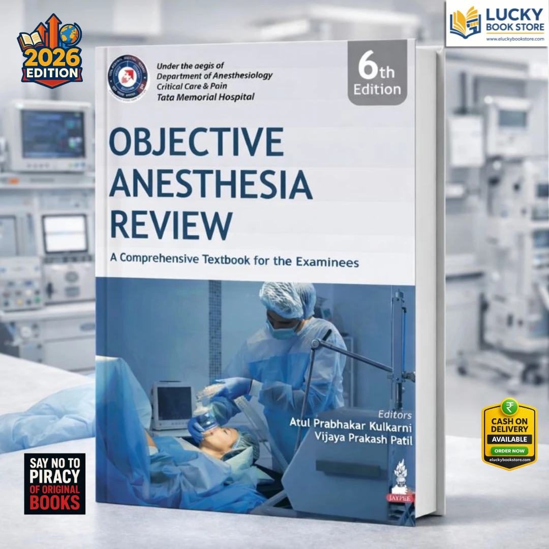 Objective Anesthesia Review: A Comprehensive Textbook for the Examinees 6th Edition 2026 by Atul Kulkarni & Vijaya Patil | Jaypee