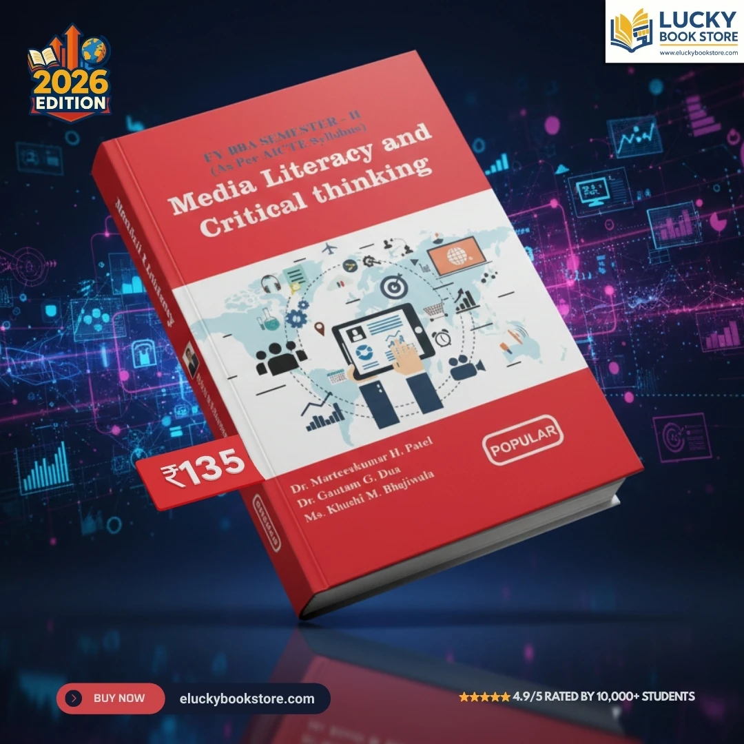 Fy BBA sem-2 Media Literacy and Critical Thinking by Marteenkumar Patel, Gautam Dua and Khushi Bhajiwala | Popular Prakashan