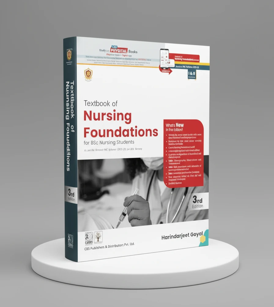 Textbook of Nursing Foundations for BSc Nursing students 3rd Edition 2025 by Harinderjeet Goyal | CBS
