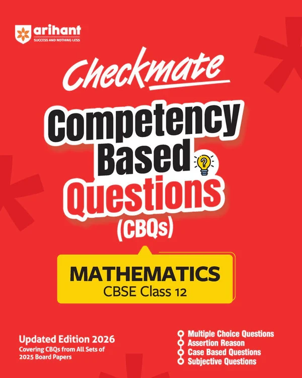 Checkmate CBSE Class 12 Mathematics Competency Based Questions (CBQs) Updated Edition 2026 | Arihant