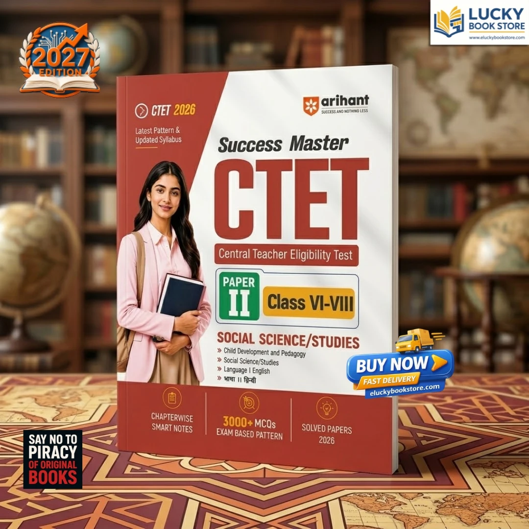 Success Master CTET Paper 2 (Class 6–8) Social Science/Studies | 2026 Edition | Child Development & Pedagogy, Social Science, English & Hindi | Chapterwise Smart Notes, 3000+ Exam-Based MCQs & Solved Papers | Arihant
