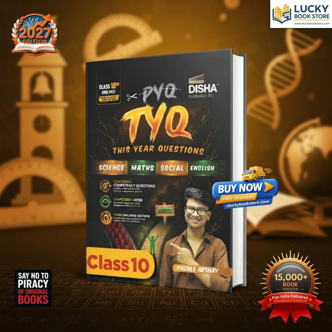 Class 10 Not PYQ, But TYQ - This Year Questions - Chapter-wise Competency Questions for Science, Mathematics, Social Science & English with Competency Meter | 2027 Edition | Disha Publication