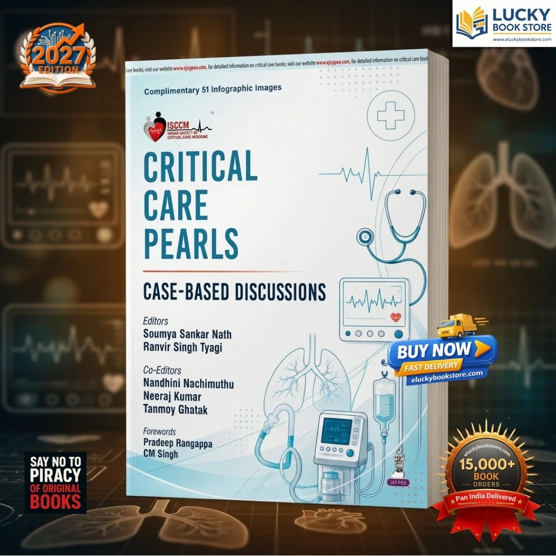 Critical Care Pearls: Case-based Discussions for DM/DrNB Critical Care Fellows and Intensivists | Soumya Kumar Nath | 1st Edition 2027 | Jaypee