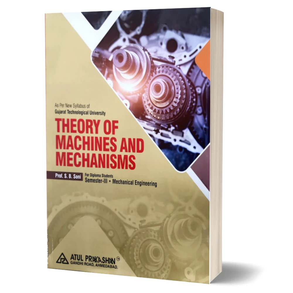 Diploma 3rd Sem Theory of Machines and Mechanisms (English) by SB Soni | Atul Prakashan