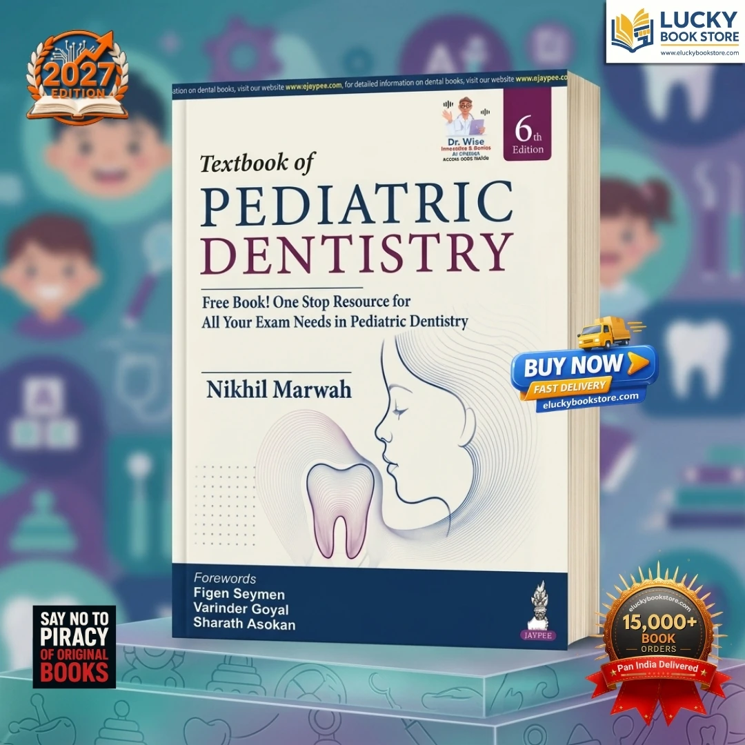 Textbook of Pediatric Dentistry | 6th Edition 2027 | Nikhil Marwah | Jaypee