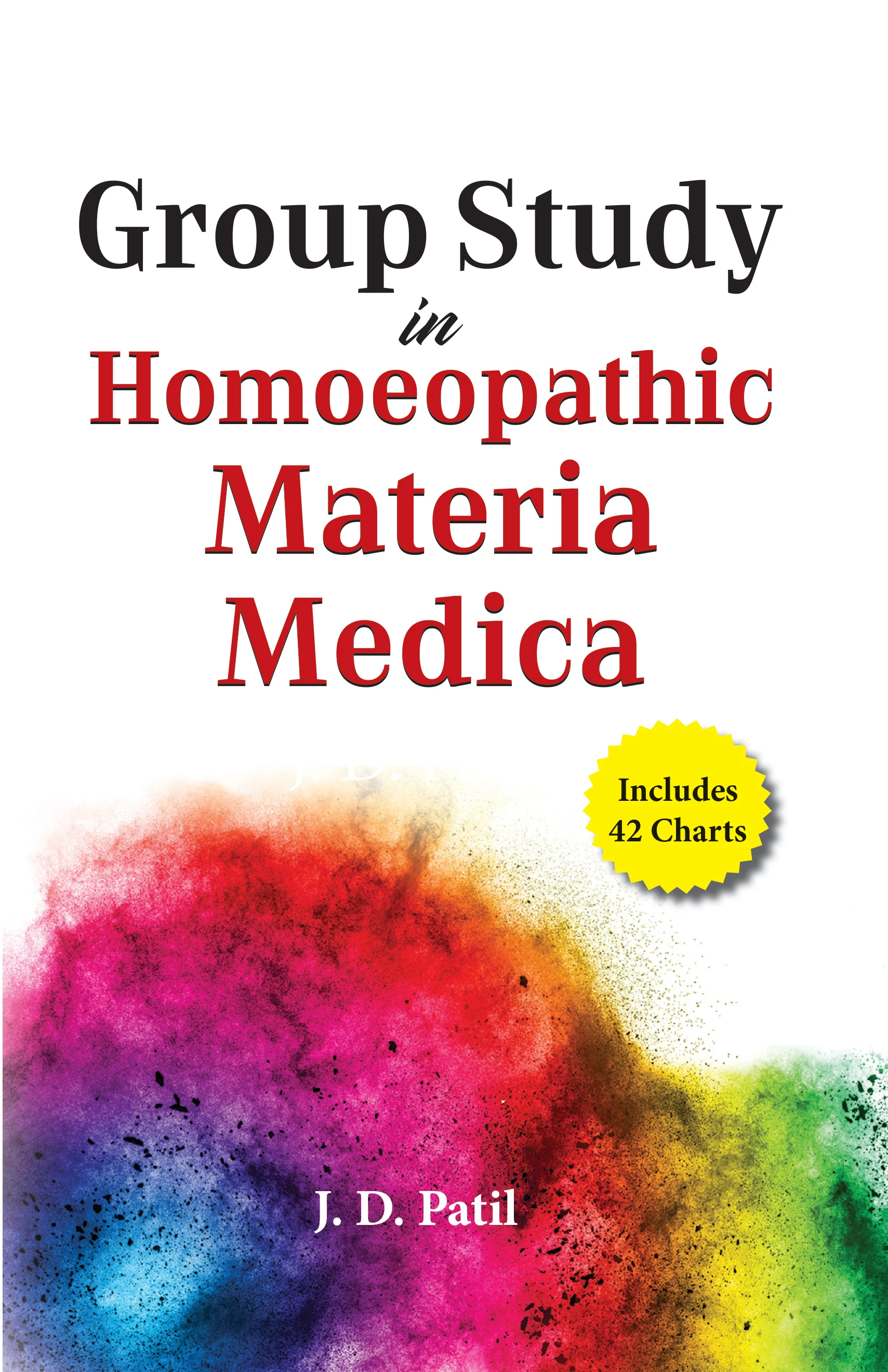 Group Study In Homeopathic Materia Medica by J D Patil | B.Jain