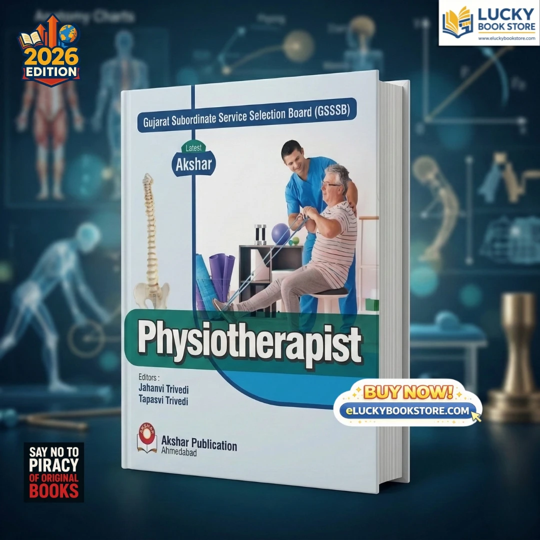GSSSB Physiotherapist Exam | 2026 Edition | Jahanvi Trivedi, Tapasvi Trivedi | Akshar Publication