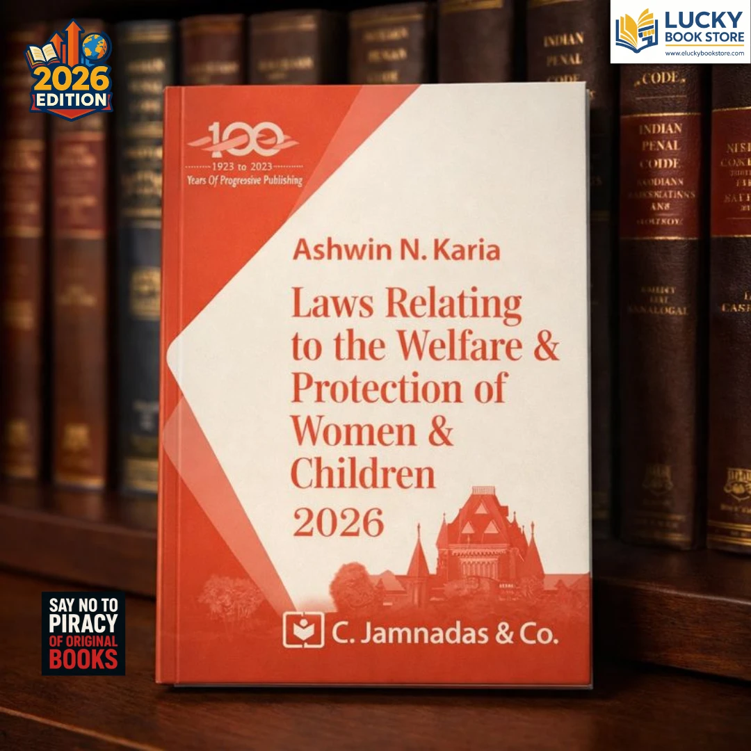 Law Relating to the Walfare and Protection of Women and Children by AN Karia 2026 Edition | C Jamnadas
