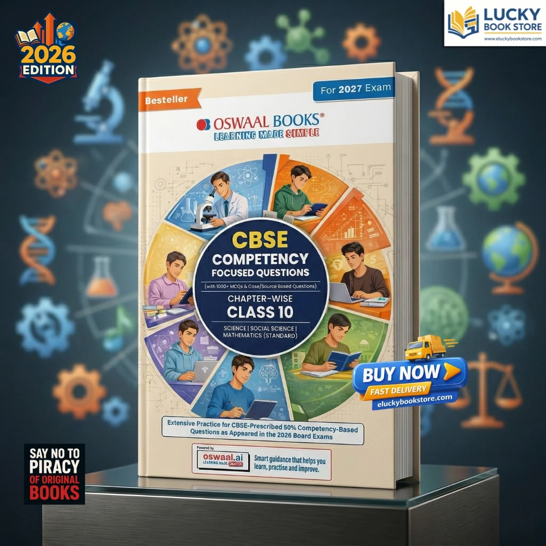 Class 10 CBSE Competency Focused Questions Chapter-wise | For Board Exam | Science, Social Science, Mathematics (Standard) | 1000+ Real Life Applications | MCQs | Case/Source Based Questions with Oswaal AI | Oswaal Books