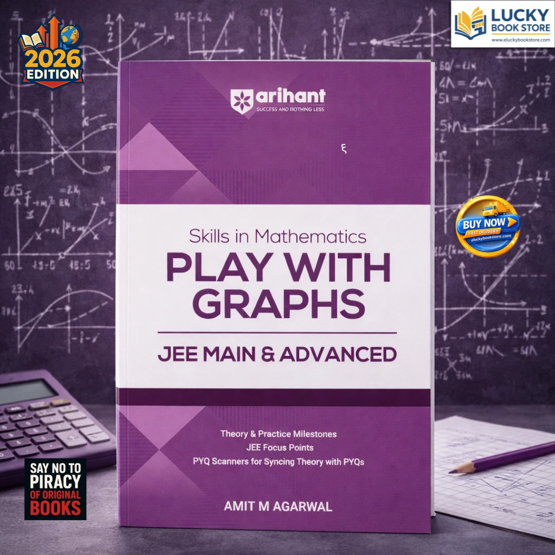 Skills in Mathematics Play with Graph for JEE Main & Advanced 2026 | Theory, Practice Milestones & PYQ Scanners | Ideal for IIT JEE Aspirants by Dr by Amit M Agarwal | Arihant